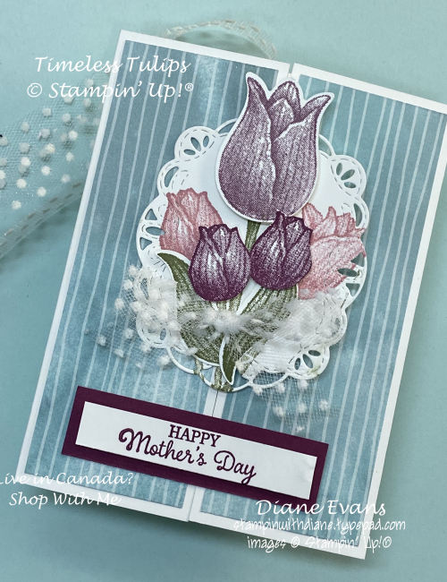 Diane Evans Timeless Tulips Stampin Up! Diane Evans Timeless Tulips Stampin Up!