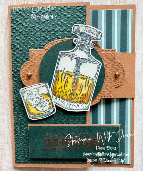 Whiskey Business Stampin up Stampin With Diane Evans