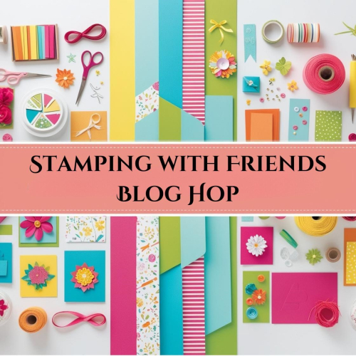 Stamping Friends Blog Hop