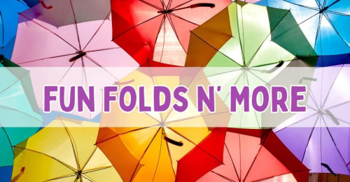 Fun Folds and more